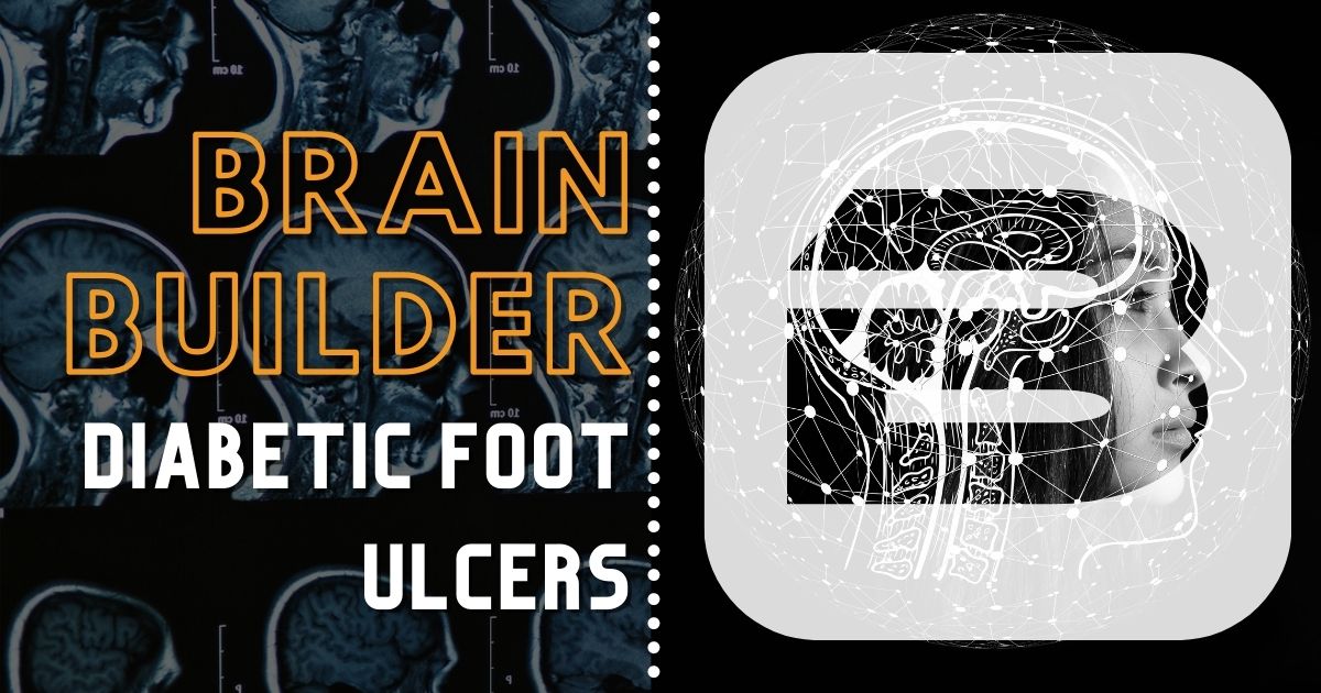 Diabetic Foot Ulcers BodyViz Brain Builder